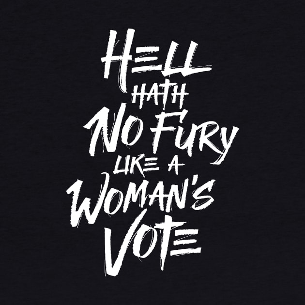 Hell Hath No Fury Like A Woman's Vote by directdesign